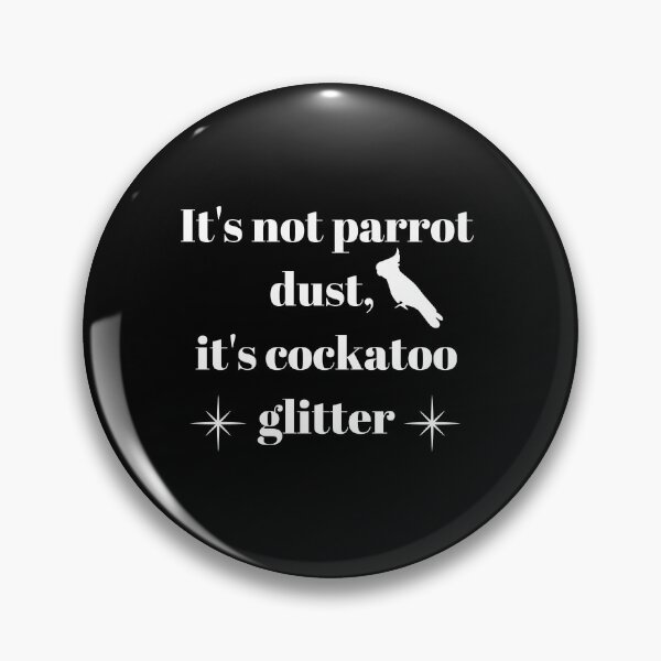 Item preview, It's not bird dust, it's parrot glitter quote white designed and sold by L'Atelier Oranjade.