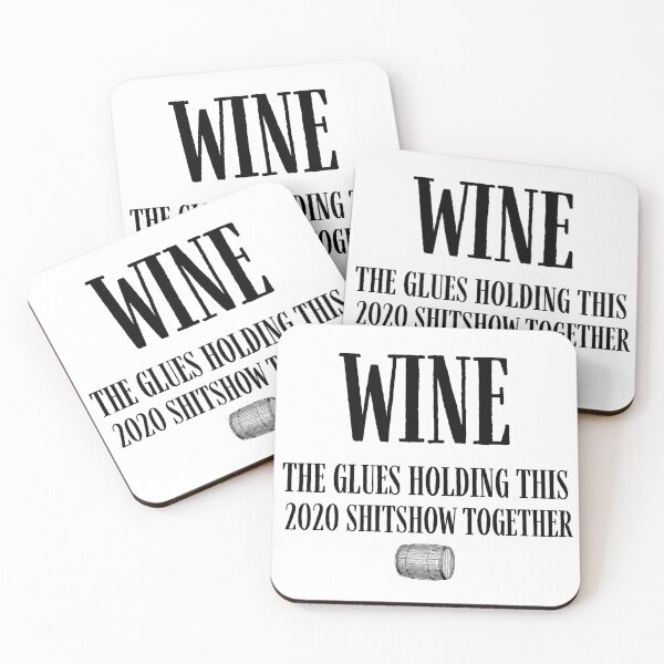 Item preview, Wine The Glues Holding This 2020 Shitshow Together, Wine Define Funny designed and sold by bas19101.