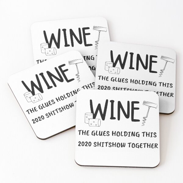 Item preview, Wine The Glues Holding This 2020 Shitshow Together, Wine Define Funny designed and sold by bas19101.