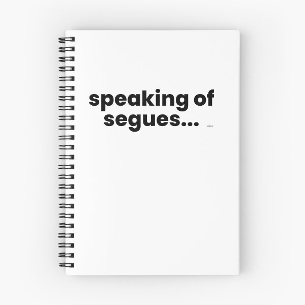 Item preview, speaking of segues black text dizkorce designed and sold by Dizkorce.