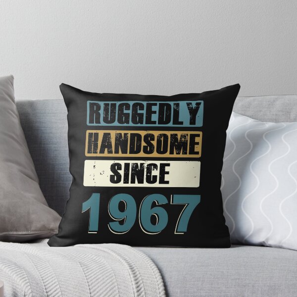 Item preview, Ruggedly Handsome Since 1967 designed and sold by KristyBDesigns.