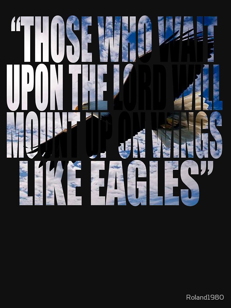 "Isaiah 4031 Those Who Wait Upon The Lord Will Mount Up On Wings Like