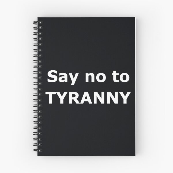Item preview, Say no to tyranny slogan  designed and sold by Jack Cox.