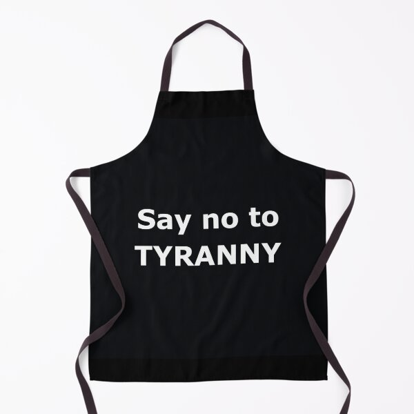 Item preview, Say no to tyranny slogan designed and sold by Jack Cox.