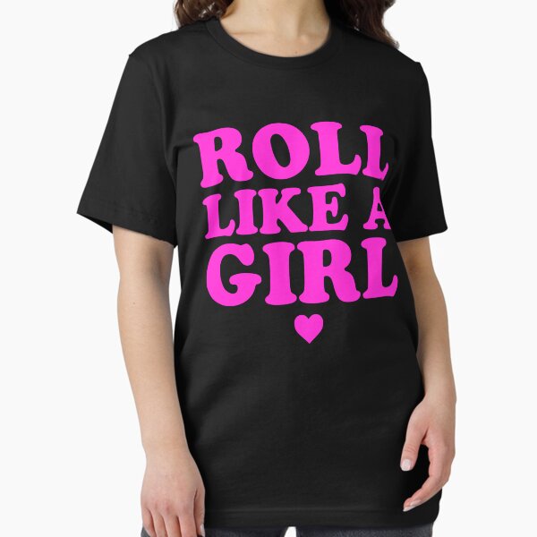 Roll Like A Girl - Black Essential T-Shirt