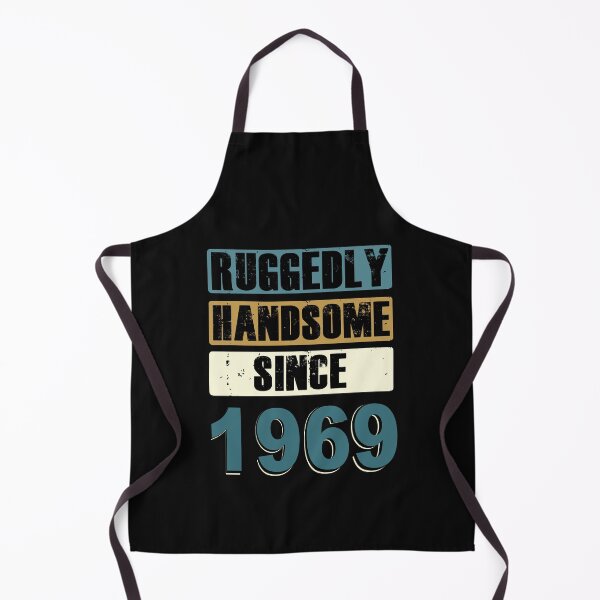 Item preview, Ruggedly Handsome Since 1969 designed and sold by KristyBDesigns.