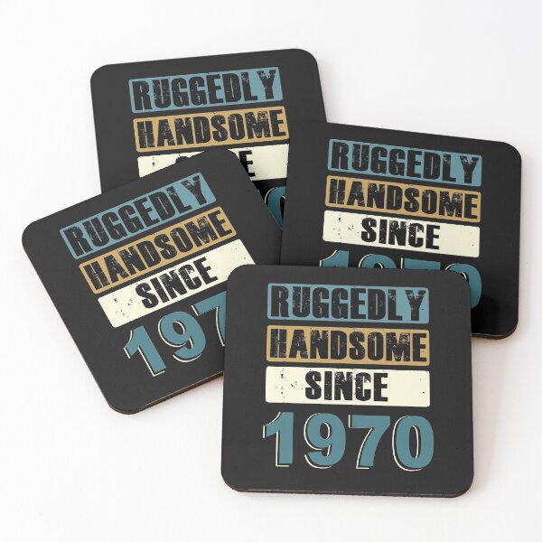 Item preview, Ruggedly Handsome Since 1970 designed and sold by KristyBDesigns.