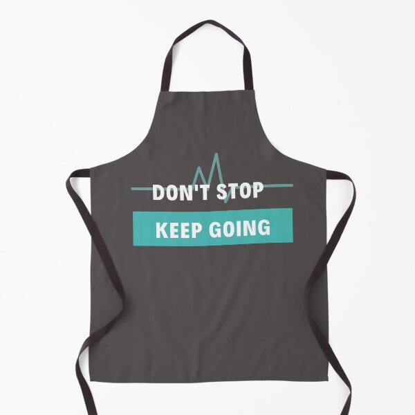 Item preview, Don't Stop Keep Going designed and sold by M20Design.