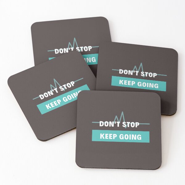 Item preview, Don't Stop Keep Going designed and sold by M20Design.