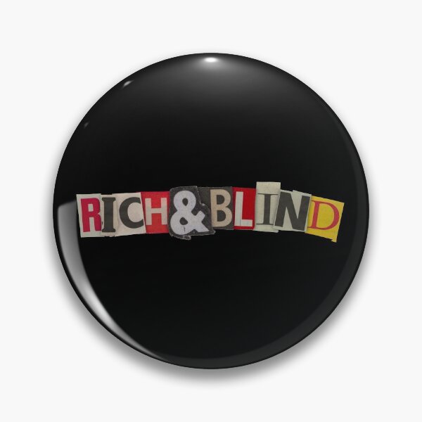 Item preview, "Rich & Blind" designed and sold by Spenceless Designz.