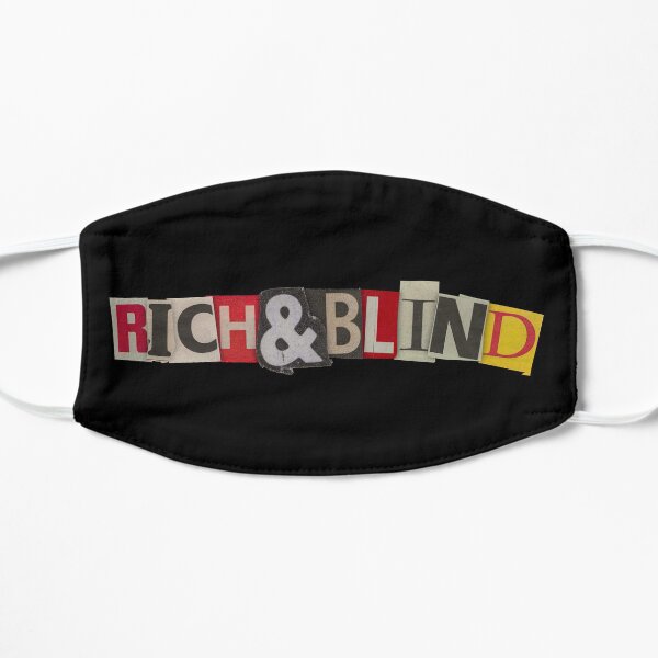 "Rich & Blind" Flat Mask