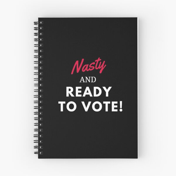Item preview, Nasty and ready to vote white print designed and sold by ShopSpot.
