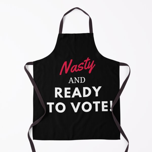 Item preview, Nasty and ready to vote white print designed and sold by ShopSpot.