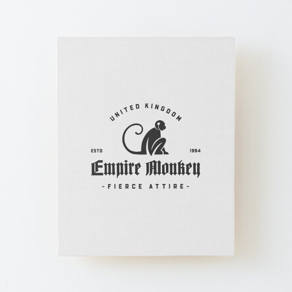 Empire Monkey - Fierce Attire Wood Mounted Print