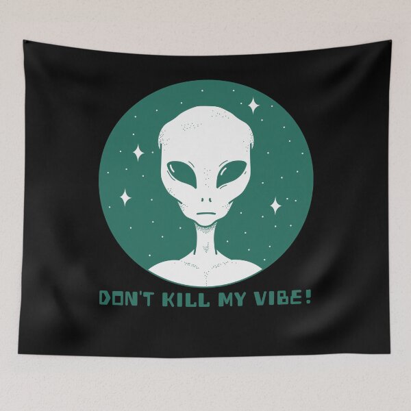 Item preview, Don't kill my vibe! designed and sold by Astronomialien.
