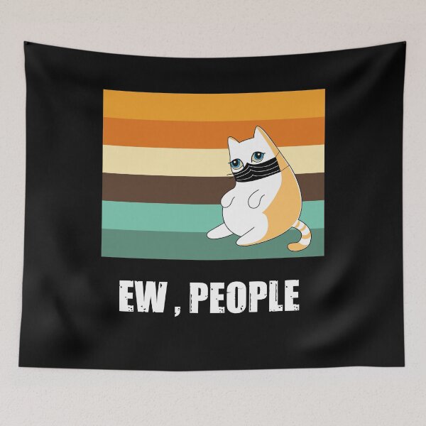 Item preview,  Ew people , cute cat wearing black face mask with vintage background colors white text designed and sold by SGS-.