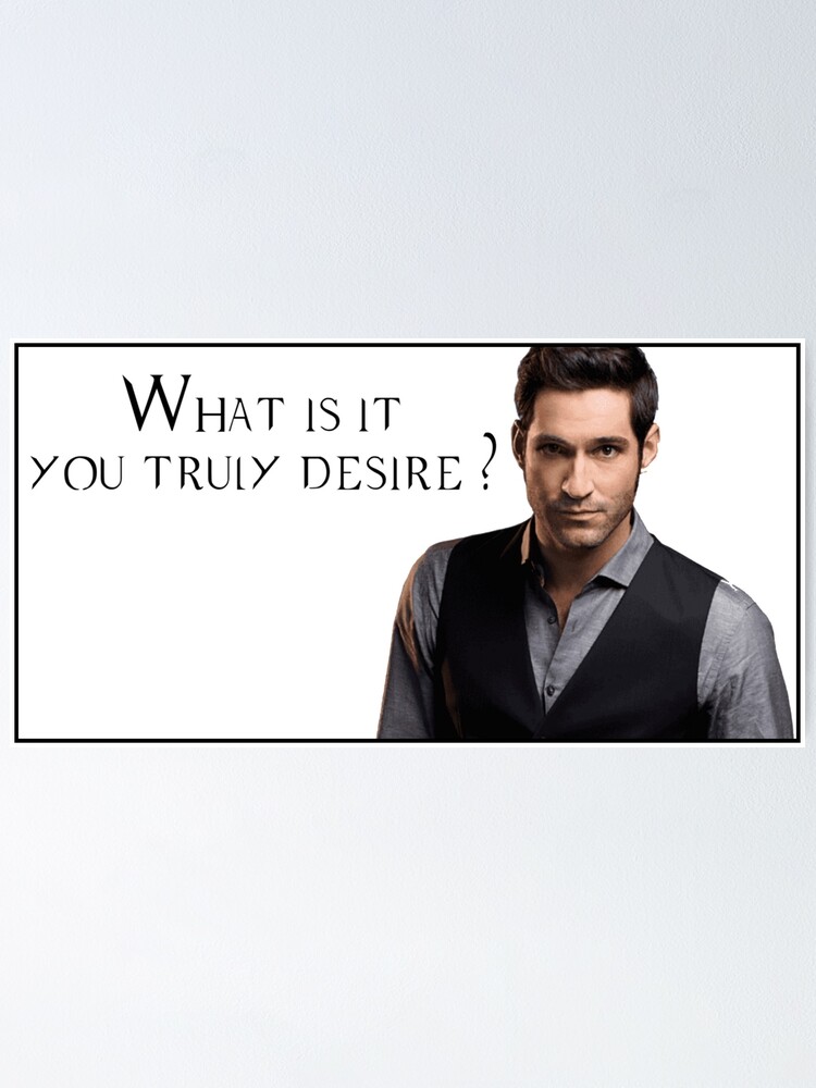 Lucifer Was Wünschst Du Dir Wirklich "Lucifer - what is it you truly desire?" Poster by enchantizzle | Redbubble