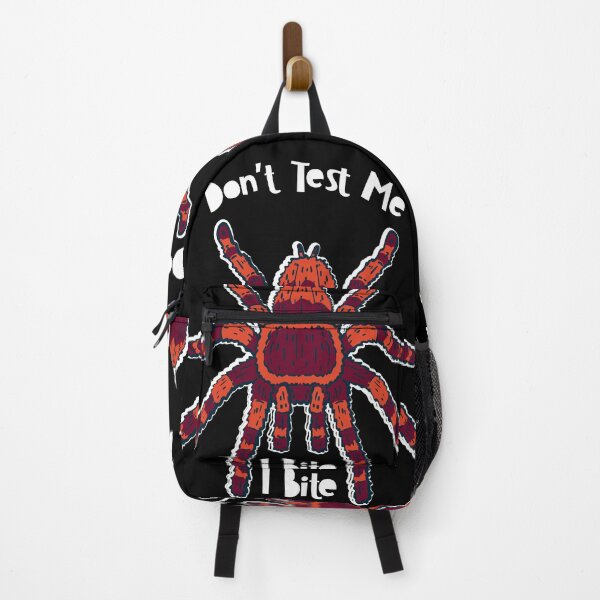 Tarantula Spider Lover - Don't Test Me I Bite Backpack