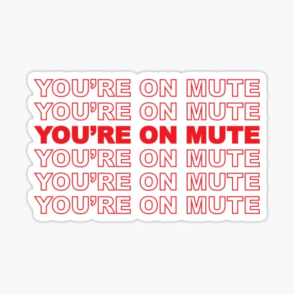 You're on mute Sticker