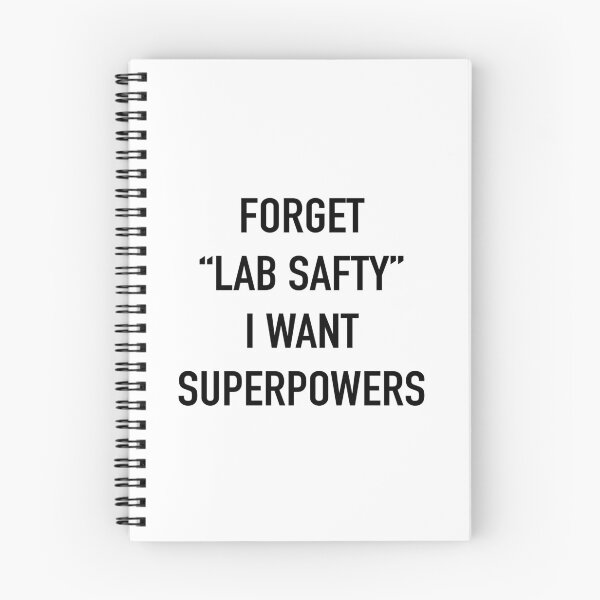 Item preview, Forget Lab Safety I Want Superpowers designed and sold by Craftology77.