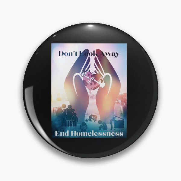 Item preview, Don't Look Away End Homelessness designed and sold by Mary Riley.