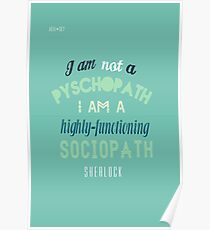 I am a highly functioning SOCIOPATH Poster