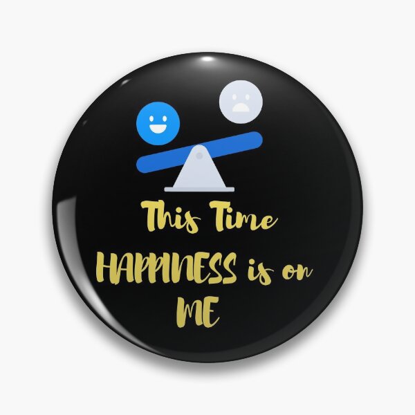 Item preview, This Time Happiness is on ME designed and sold by MyMotivation.