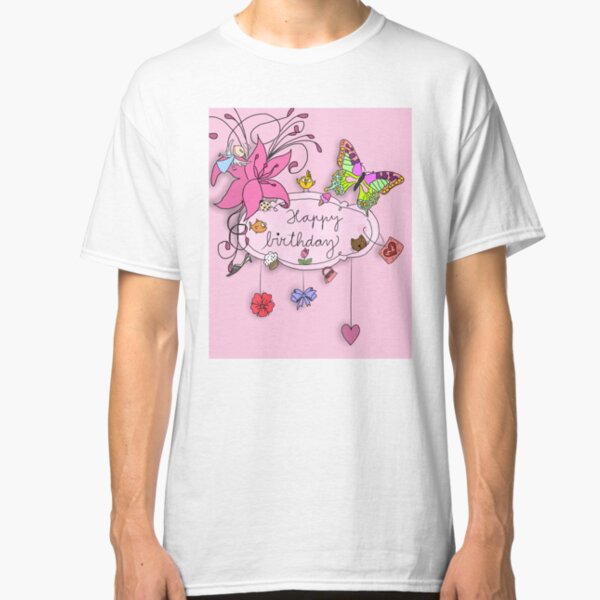 Happy birthday Classic T-Shirt