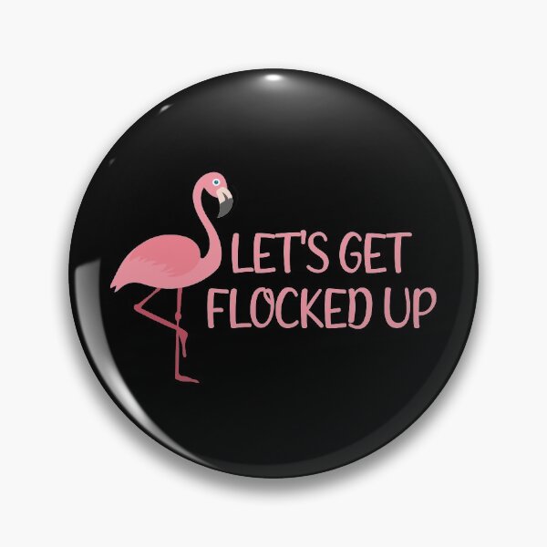 Item preview, Pink Flamingo Let's Get Flocked Up  designed and sold by Vanover Designs.