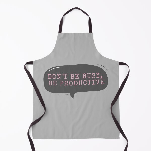 Item preview, Don't Be Busy Be Productive designed and sold by m95sim.