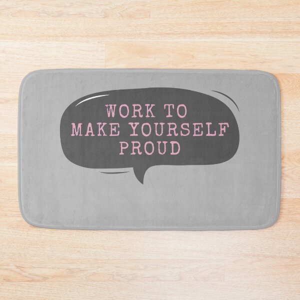 Item preview, Work To Make Yourself Proud designed and sold by m95sim.