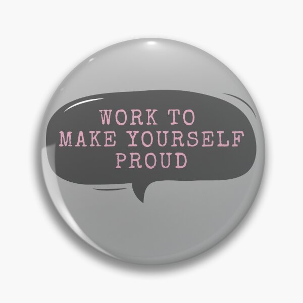 Item preview, Work To Make Yourself Proud designed and sold by m95sim.