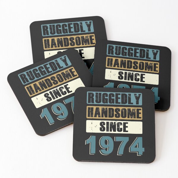 Item preview, Ruggedly Handsome Since 1974 designed and sold by KristyBDesigns.