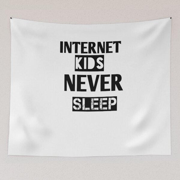 Item preview, Internet kids never sleep designed and sold by Andreastore.