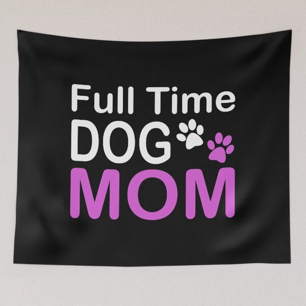 Item preview, Full Time Dog Mom designed and sold by printondemand13.