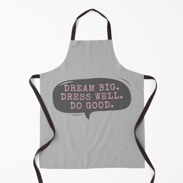 Item preview, Dream Big Dress Well Do Good designed and sold by m95sim.