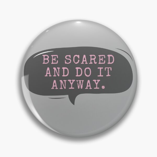 Item preview, Be Scared And Do It Anyway designed and sold by m95sim.
