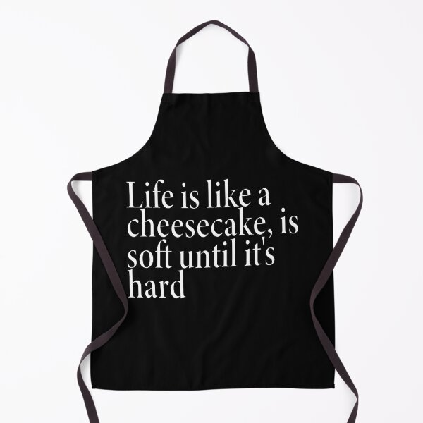 Item preview, Life is like a cheesecake, is soft until it s hard #Black designed and sold by SalaheddineB.