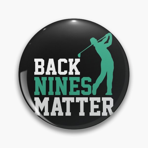 Item preview, Back Nines Matter designed and sold by printondemand13.
