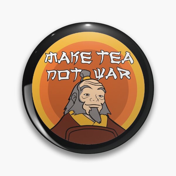 Item preview, Make tea not war - Uncle Iroh designed and sold by Amr9387.