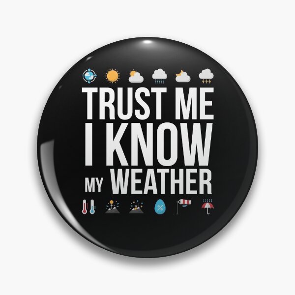 Item preview, Trust Me I know my Weather Meteorologist Quote Gift designed and sold by GiobertoColl.
