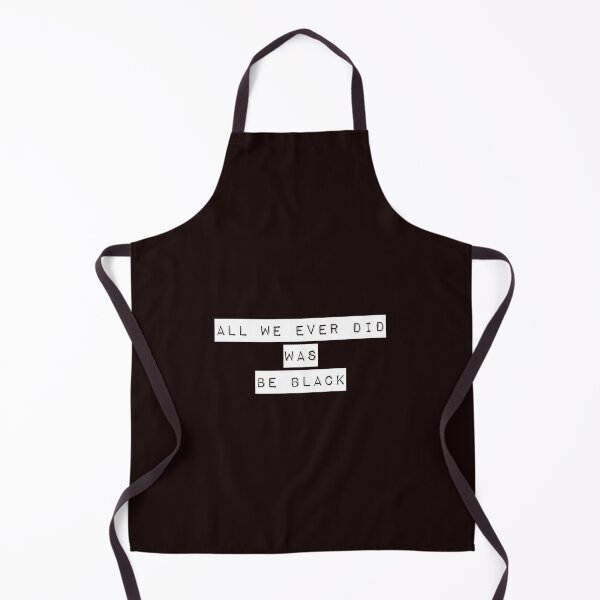 Item preview, All We Ever Did Was Be Black designed and sold by PetitePeche.