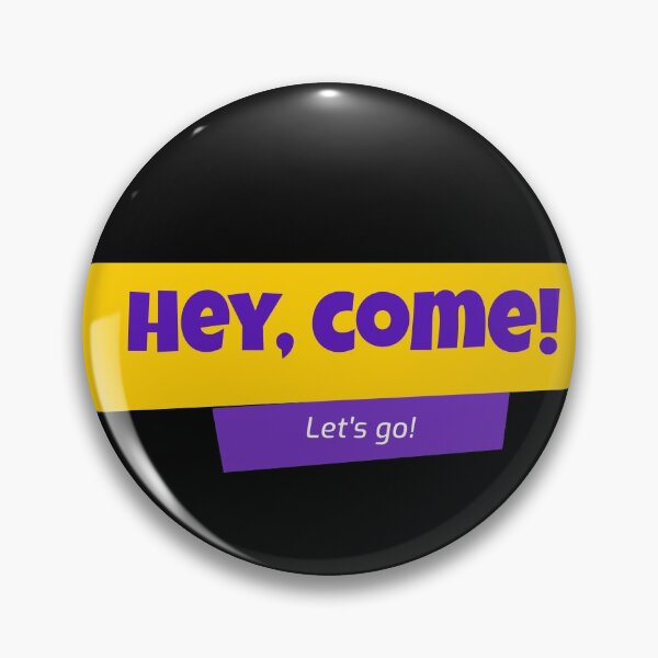 Item preview, Hey, Come! Let’s go! designed and sold by Got-Ya-Bak.