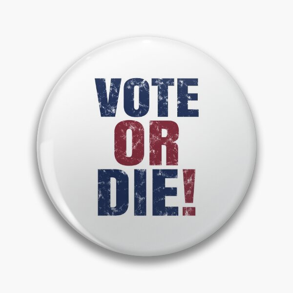 Item preview, Vote or die designed and sold by T-DESIGNEDZ.
