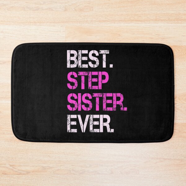 Item preview, Best Step Sister Ever designed and sold by Adonalyn.