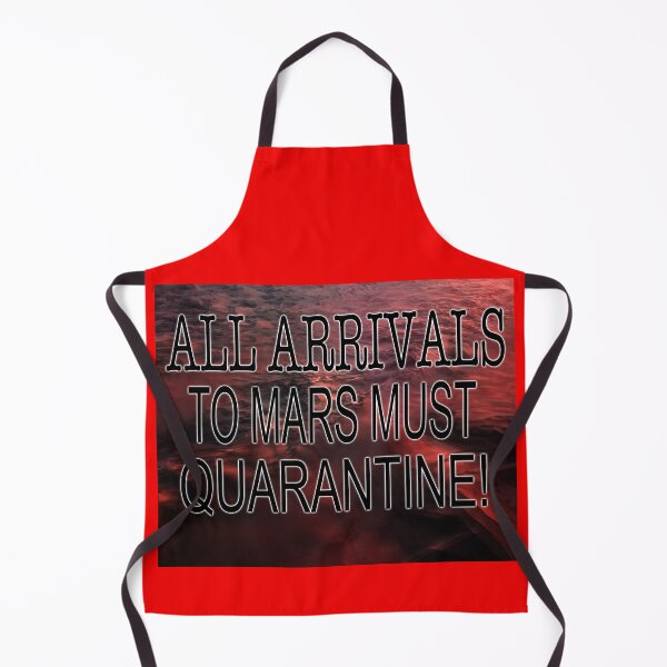 Item preview, All Arrivals To Mars Must Quarantine designed and sold by EdwardMonet.
