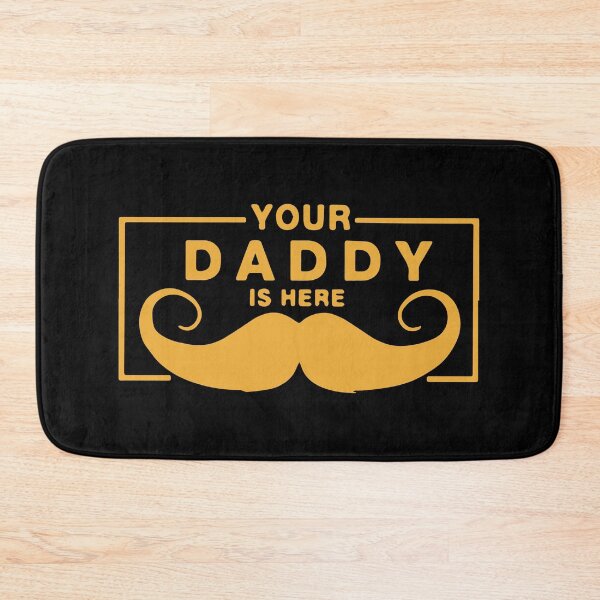 Item preview, Your daddy is here designed and sold by designdroplet.