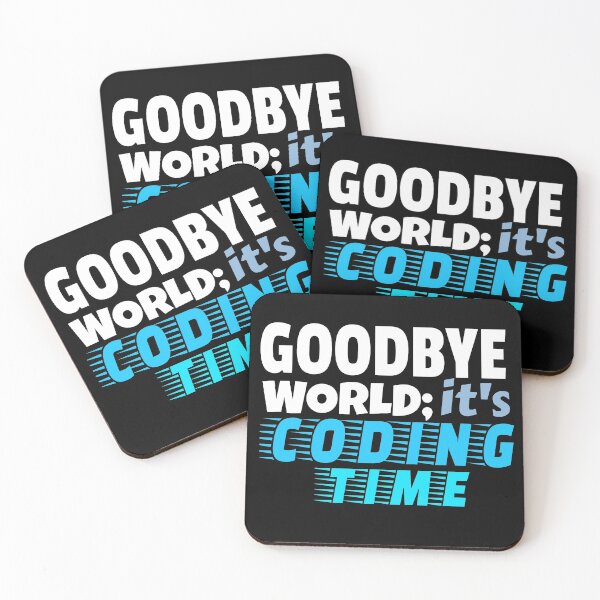 Item preview, Goodbye World; It's Coding Time Again designed and sold by jacks-tees.