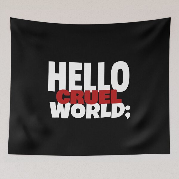Item preview, Hello CRUEL World; Funny Joke designed and sold by jacks-tees.