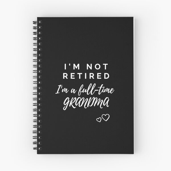 Item preview,  I'M NOT RETIRED I'M A FULL-TIME GRANDMA designed and sold by ABGdesigns.